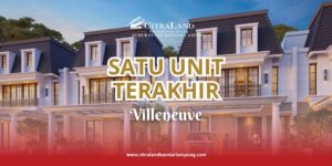 Artikel Perumahan - Perumahan CitraLand Bandar Lampung Investasi rumah Tipe Villeneuve